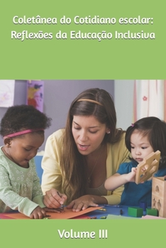 Paperback Coletânea do Cotidiano escolar: Reflexões da Educação Inclusiva [Portuguese] Book