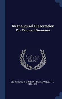 Hardcover An Inaugural Dissertation On Feigned Diseases Book
