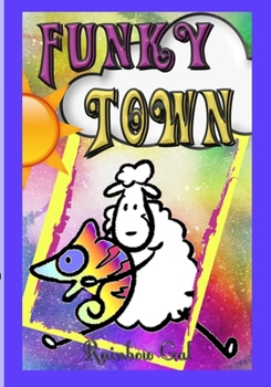 Funky Town: (Diversity, LGBTQ, inclusion, ages 3 to 5)