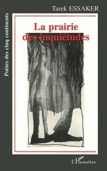 Paperback La prairie des inquiétudes [French] Book