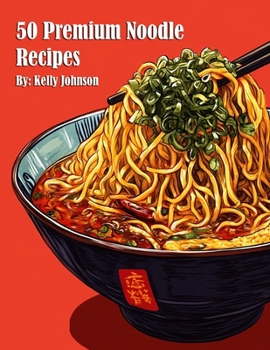 Paperback 50 Premium Noodle Recipes Book