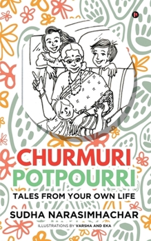 Paperback Churmuri, Potpourri: Tales from your own life Book