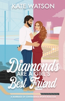 Diamonds Are a Girl's Best Friend: A Marriage of Convenience Sports Romance (Catching Feelings)
