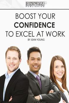 Paperback Boost Your Confidence To Excel At Work Book