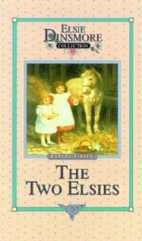 The Two Elsies - Book #11 of the Elsie Dinsmore