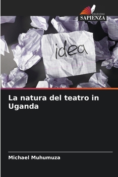 Paperback La natura del teatro in Uganda [Italian] Book