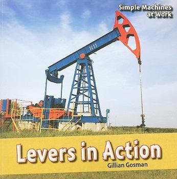 Levers in Action - Book  of the Simple Machines at Work