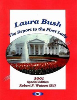 Laura Bush: The Report to the First Lady 2005
