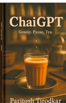 Paperback ChaiGPT: Gossip. Pause. Tea Book