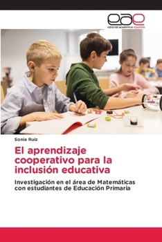 El aprendizaje cooperativo para la inclusión educativa (Spanish Edition)