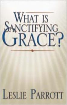 Paperback What Is Sanctifying Grace? Book