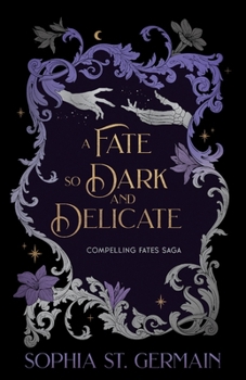 Paperback A Fate so Dark and Delicate Book