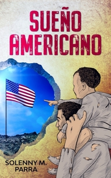 Paperback Sue?o Americano: Relatos breves sobre inmigrantes ilegales de Am?rica Latina en busca de una vida mejor en EE.UU. [Spanish] Book