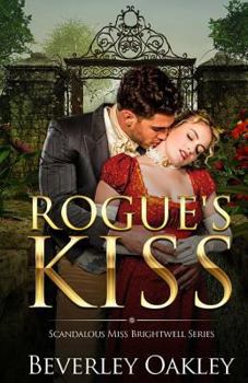 Rogue's Kiss - Book #2 of the Scandalous Miss Brightwells