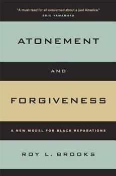 Paperback Atonement and Forgiveness: A New Model for Black Reparations Book