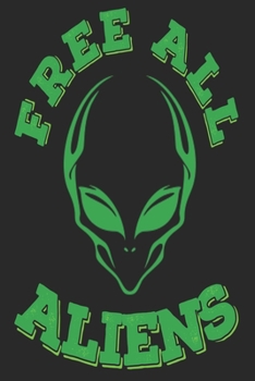 Free All Aliens Notebook: ALIEN HEAD AREA 51 ROSWELL UFO Blank Notebook, Journal or Diary, artwork workbook, journal, sketchbook, log book for Writing, Size 6" x 9", 120 Pages