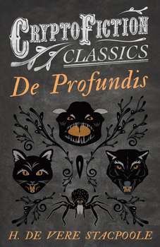 Paperback De Profundis (Cryptofiction Classics - Weird Tales of Strange Creatures) Book