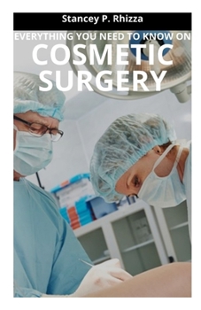 Paperback Everything You Need to Know on Cosmetic Surgery Book