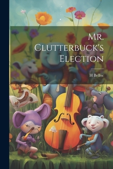 Paperback Mr. Clutterbuck's Election Book