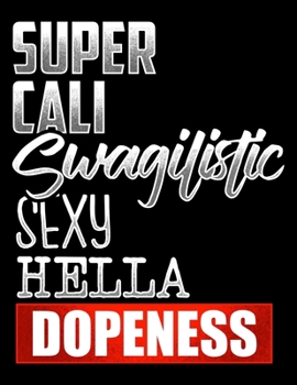 Super Cali Swagilistic Sexy Hella Dopeness: 2020 Weekly Planner January - December Calendar Appointment Book