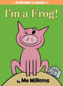 Hardcover I'm a Frog!-An Elephant and Piggie Book