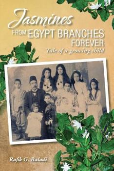 Paperback Jasmines from Egypt Branches Forever: Tale of a growing child Book