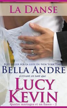 Paperback La Danse (Quatre mariages et un fiasco - 2): The Wedding Dance French Edition) [French] Book