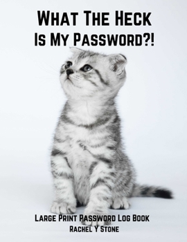 Paperback What The Heck Is My Password ?!: Large Print Password Book Small With Alphabetical Tabs Log Book: A Website Internet Username Login Code Cryto Tracker Book