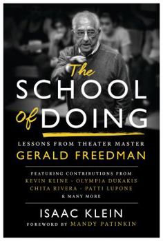 Paperback The School of Doing: Lessons from theater master Gerald Freedman Book