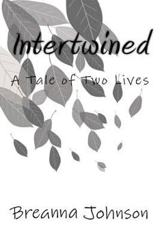 Paperback Intertwined: A Tale of Two Lives Book
