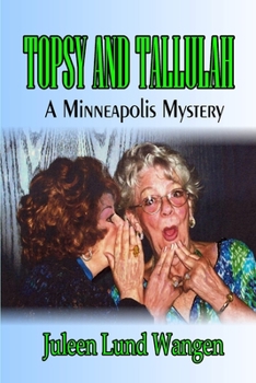 Paperback Topsy and Tallulah: A Minneapolis Mystery Book