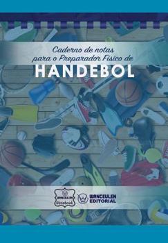 Paperback Caderno de notas para o Preparador Físico de Handebol [Portuguese] Book