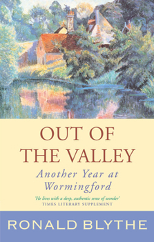 Paperback Out of the Valley: Another Year at Wormingford Book