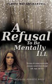 Paperback A Refusal to Be Mentally Ill Book