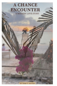 Paperback A Chance Encounter: A Modern Day Love Story Book