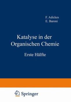 Paperback Katalyse in Der Organischen Chemie: Erste Hälfte [German] Book