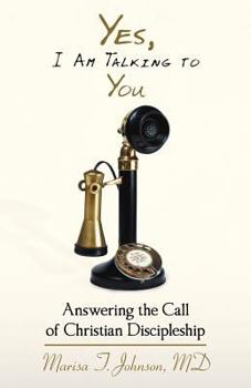 Paperback Yes, I Am Talking to You: Answering the Call of Christian Discipleship Book