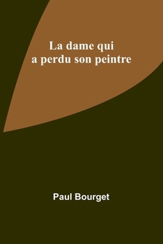 Paperback La dame qui a perdu son peintre Book