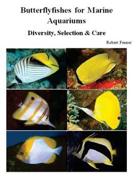 Paperback Butterflyfishes for Marine Aquariums: Diversity, Selection & Care Book