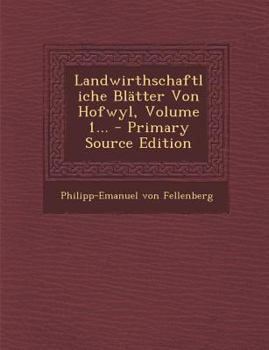 Paperback Landwirthschaftliche Blatter Von Hofwyl, Volume 1... [German] Book
