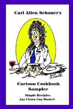 Paperback Carl Allen Schoner's Cartoon Cookbook Sampler Book