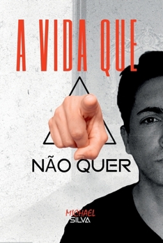 Paperback A Vida Que Você Não Quer [Portuguese] Book