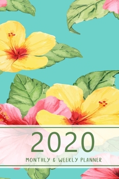 2020 Monthly & Weekly Planner: Hourly appointment planner. 7 full daily columns. Schedule, arrange, plan events. Monday start week. 9.0" x 6.0". Portable. (Flowers, yellow, green. Soft matte cover).