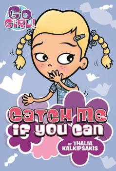 Catch Me If You Can - Book #8 of the Go Girl!