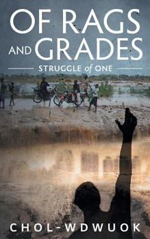 Paperback Of Rags And Grades: Struggle of One Book
