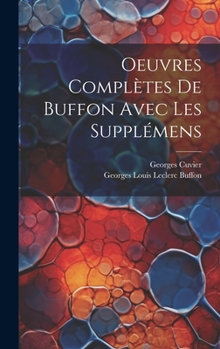 Hardcover Oeuvres Complètes De Buffon Avec Les Supplémens [French] Book