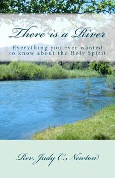 Paperback There is a River: Everything you ever wanted to know about the Holy Spirit Book