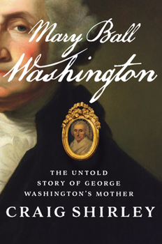 Paperback Mary Ball Washington: The Untold Story of George Washington's Mother Book