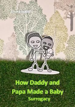 Paperback How Daddy and Papa Made a Family: Surrogacy Book