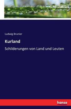 Paperback Kurland: Schilderungen von Land und Leuten [German] Book